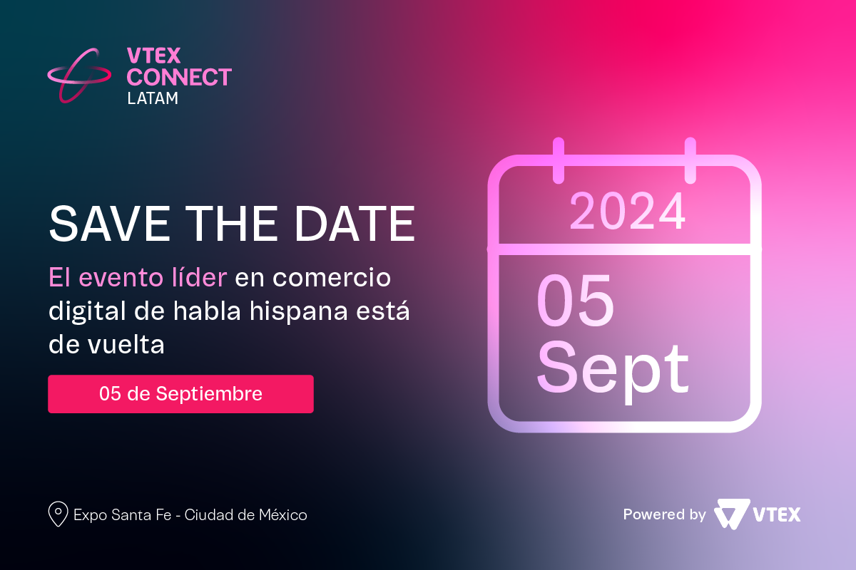 VTEX CONNECT LATAM: Se realizará una nueva edición del evento más relevante de la industria digital